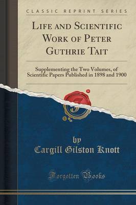 Life and Scientific Work of Peter Guthrie Tait