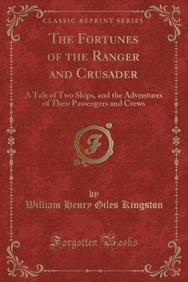 The Fortunes of the Ranger and Crusader