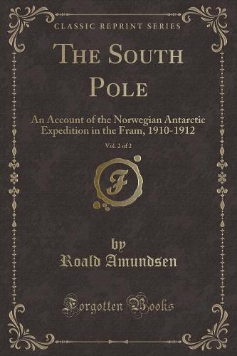 The South Pole, Vol. 2 of 2