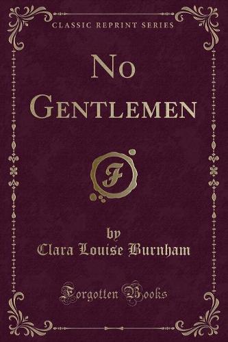 No Gentlemen (Classic Reprint)