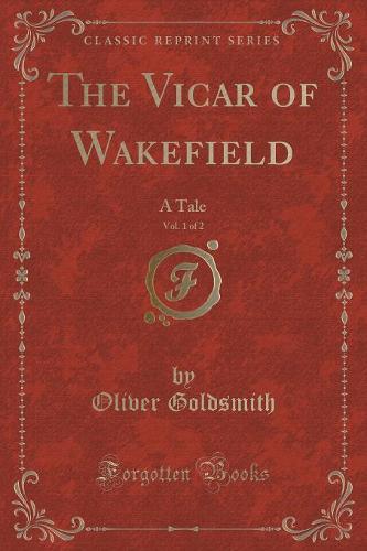 The Vicar of Wakefield, Vol. 1 of 2
