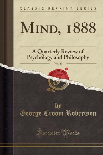 Mind, 1888, Vol. 13