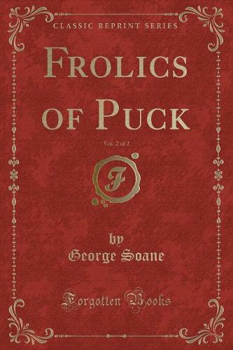 Frolics of Puck, Vol. 2 of 2 (Classic Reprint)