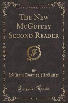 The New McGuffey Second Reader (Classic Reprint)