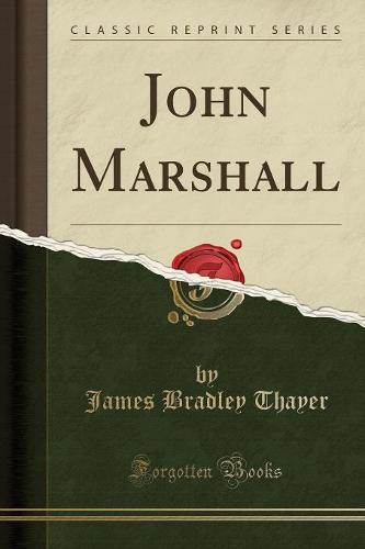 John Marshall (Classic Reprint)