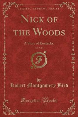 Nick of the Woods, Vol. 2 of 3