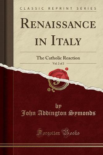 Renaissance in Italy, Vol. 2 of 2