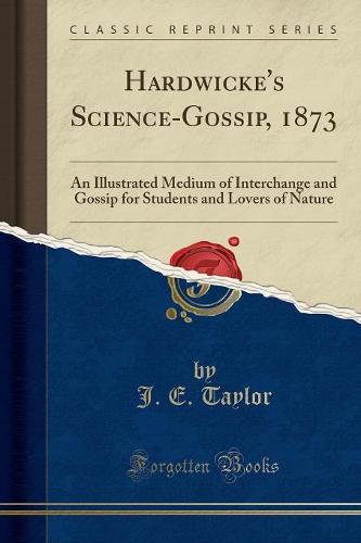 Hardwicke's Science-Gossip, 1873