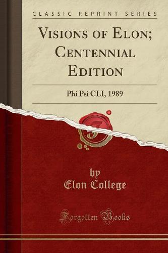 Visions of Elon; Centennial Edition