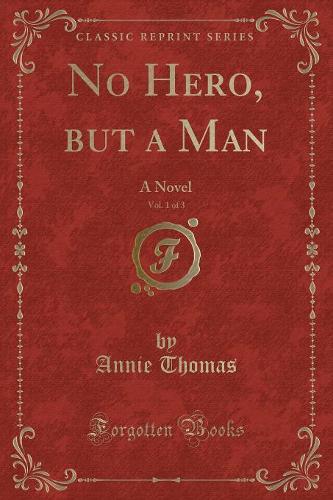 No Hero, But a Man, Vol. 1 of 3