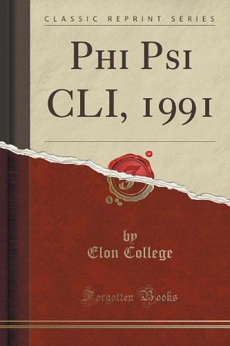 Phi Psi CLI, 1991 (Classic Reprint)