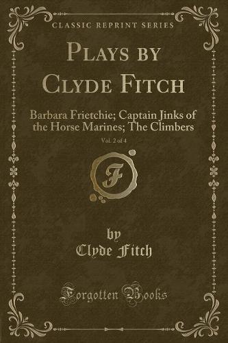 Plays by Clyde Fitch, Vol. 2 of 4