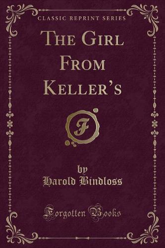 The Girl from Keller's (Classic Reprint)