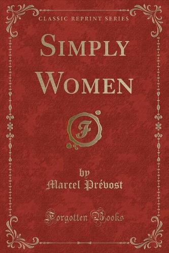 Simply Women (Classic Reprint)