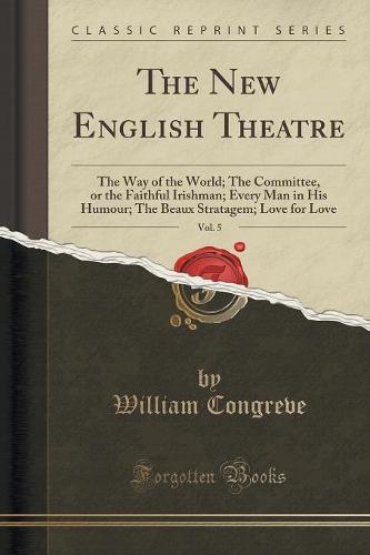The New English Theatre, Vol. 5