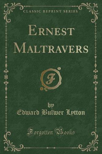 Ernest Maltravers (Classic Reprint)