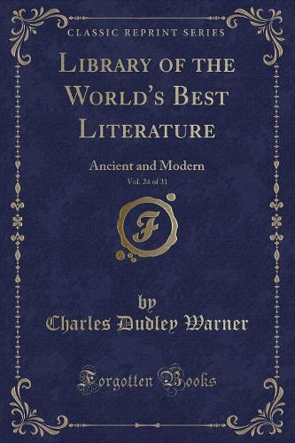 Library of the World's Best Literature, Vol. 24 of 31