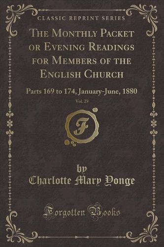 The Monthly Packet or Evening Readings for Members of the English Church, Vol. 29