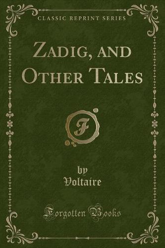 Zadig, and Other Tales (Classic Reprint)