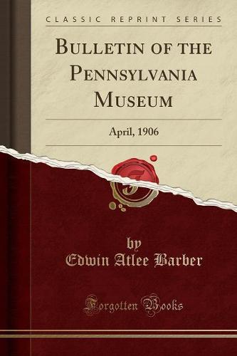 Bulletin of the Pennsylvania Museum