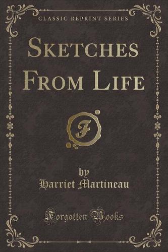 Sketches from Life (Classic Reprint)
