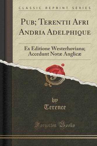 Pub; Terentii Afri Andria Adelphique