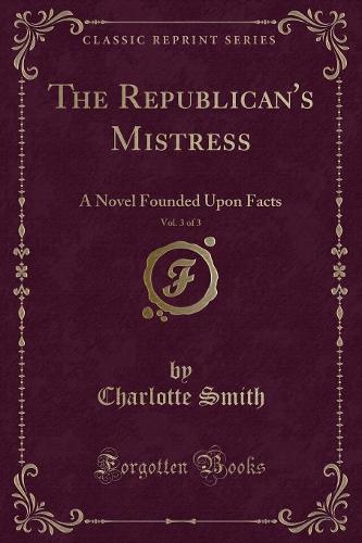The Republican's Mistress, Vol. 3 of 3