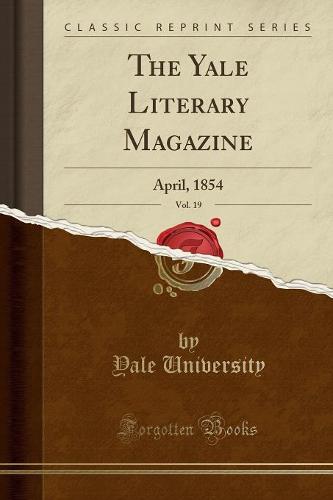 The Yale Literary Magazine, Vol. 19