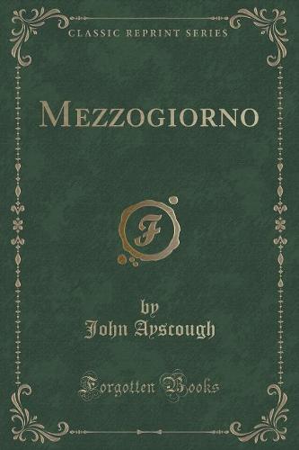 Mezzogiorno (Classic Reprint)