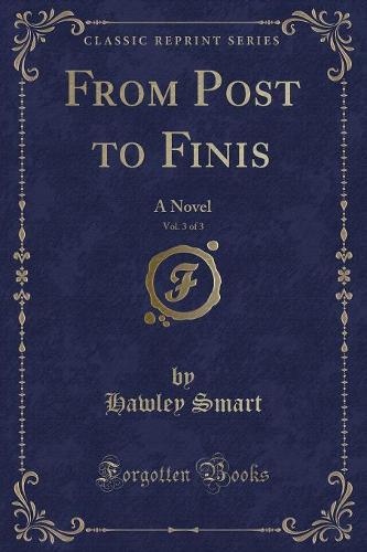 From Post to Finis, Vol. 3 of 3
