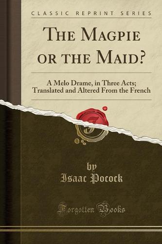The Magpie or the Maid?