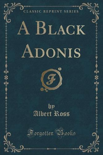 A Black Adonis (Classic Reprint)