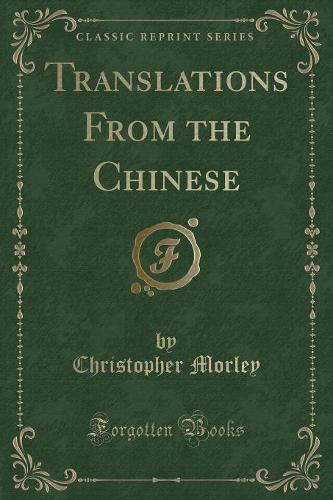 Translations from the Chinese (Classic Reprint)