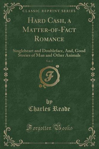 Hard Cash, a Matter-Of-Fact Romance, Vol. 2