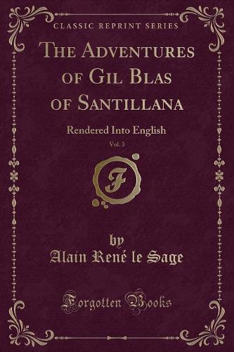 The Adventures of Gil Blas of Santillana, Vol. 3