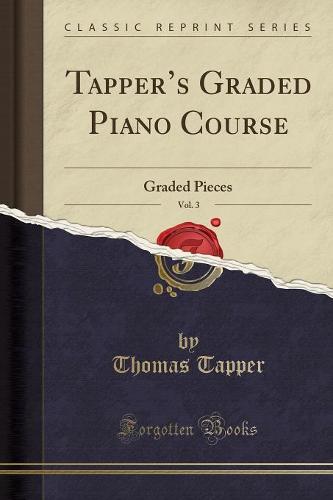 Tapper's Graded Piano Course, Vol. 3