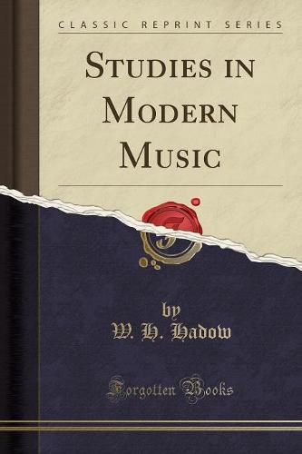 Studies in Modern Music (Classic Reprint)