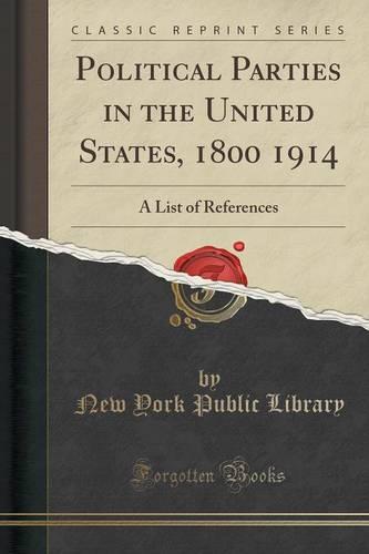 Political Parties in the United States, 1800 1914