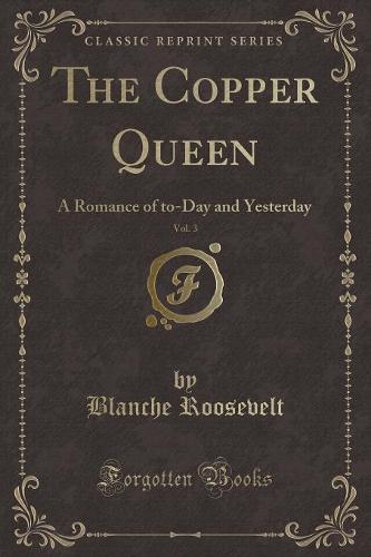 The Copper Queen, Vol. 3