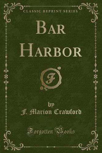 Bar Harbor (Classic Reprint)