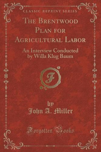 The Brentwood Plan for Agricultural Labor