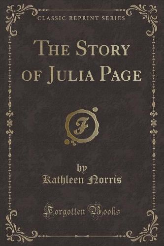 The Story of Julia Page (Classic Reprint)