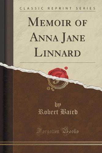 Memoir of Anna Jane Linnard (Classic Reprint)