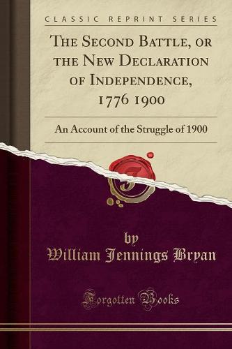 The Second Battle, or the New Declaration of Independence, 1776 1900