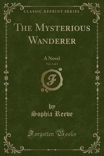 The Mysterious Wanderer, Vol. 3 of 3