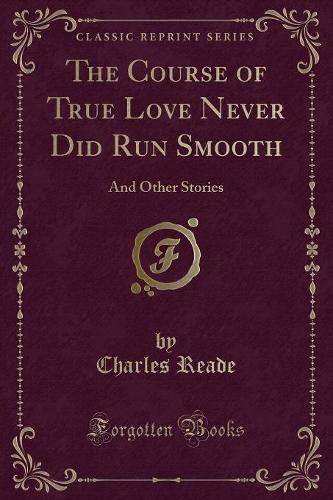 The Course of True Love Never Did Run Smooth
