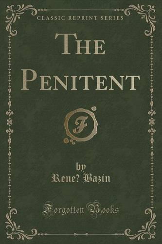 The Penitent (Classic Reprint)