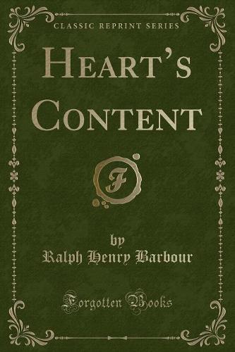 Heart's Content (Classic Reprint)