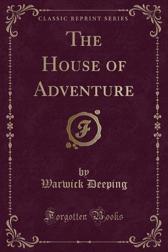 The House of Adventure (Classic Reprint)