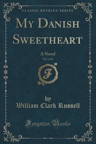 My Danish Sweetheart, Vol. 1 of 3